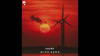 Mike Dero - Evening Wind (Original Mix)