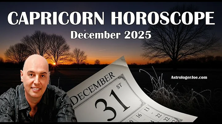 Capricorn Horoscope December 2025 - Astrologer Joseph P. Anthony