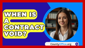 When Is A Contract Void? - CountyOffice.org