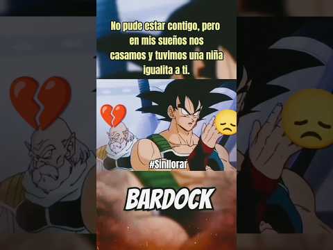 Cómo cuándo bardock