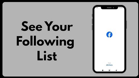 How to See Your Following List on Facebook | Facebook Tips