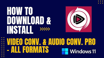 How to Download and Install Video Converter and Audio Converter PRO - All Formats For Windows