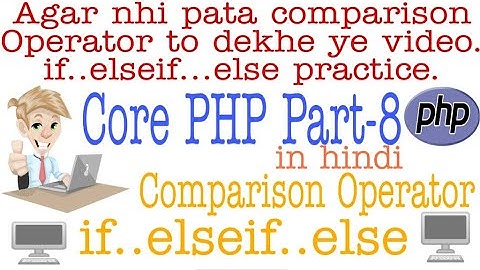 php tutorial for beginners | Part-8 Comparison Operator & ifelse | Web Tutorial by Nikhil koshti