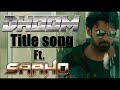 Dhoom Dhoom Ft. Prabhas | Saaho version |Dhoom | Tata young