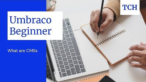 Umbraco Beginner: What are CMSs