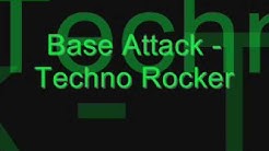 Base Attack - Techno Rocker