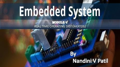 Real Time Operating System (RTOS)- Design principles