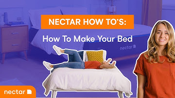 HOW TO Make Your Bed Look Like a 5-Stars Hotel Bed? | NectarSleep