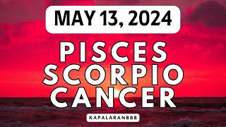 MAY 13, 2024 WATER Signs (♓ Pisces ♏ Scorpio ♋ Cancer) DAILY tagalog tarot #KAPALARAN888