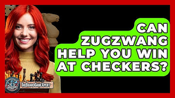 Can Zugzwang Help You Win At Checkers? - The Board Game Xpert