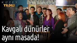 Kuzey Yıldızı İlk Aşk 60. Bölüm - Kavgalı Dünürler Aynı Masada