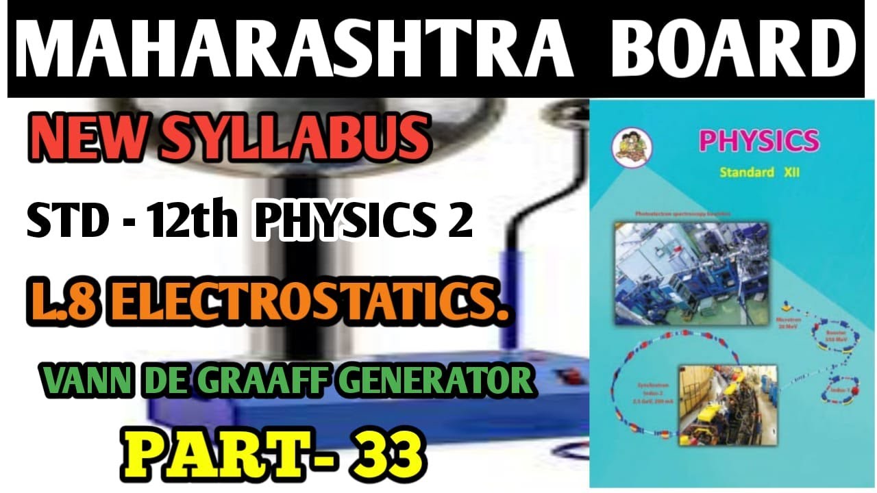 L.8 ELECTROSTATICS PART 33 Van de Graaff Generator NEW SYLLABUS
