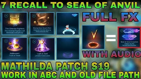 (ABC AND OLD FILE) 7 Recall To Seal Of Anvil Recall Full Effects + Audio | MLBB | Rymor Gaming