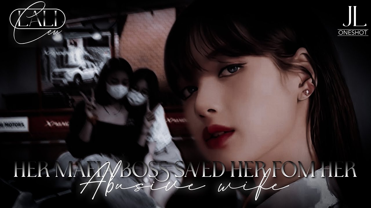 Her mafia boss saved her from her abusive wife | jenlisa ff [bonus]