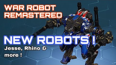War Robot Remastered Test - New Robots : Jesse, Rhino & Butch ! | WR Test Server