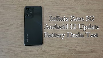 Infinix Zero 5G Android 12 Update : Battery Test