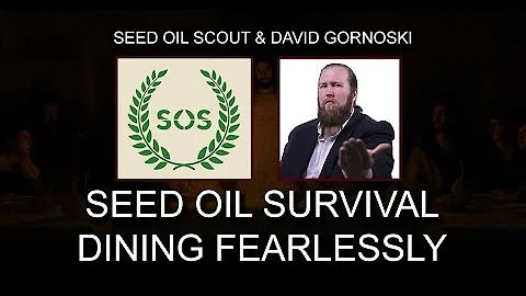 Seed Oil Survival: Dining Fearlessly With Seed Oil...