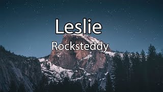 Leslie Lyrics - Rocksteddy