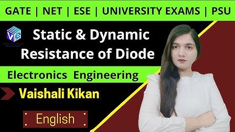 Static Resistance & Dynamic Resistance of Diode Electronics Engineering | GATE | NET | ESE | English