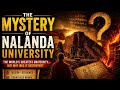mystery of nalanda university , Untold story of nalanda university , nalanda university 