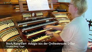 Bach/KargElert:  Adagio aus der Orchestersuite DDur BWV 1068 Christine Kamp, Walcker Orgel (1916)