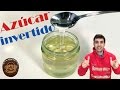 AZÚCAR INVERTIDO o INVERTIDA 😍😋, Jarabe de glucosa casero para repostería. Receta # 196