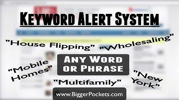 Real Estate Investing Keyword Alert System Tutorial by BiggerPockets.com