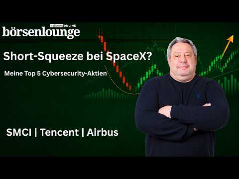 Top 5 Cybersecurity-Aktien | SMCI: Kursexplosion, Tencent: Unter Druck & Airbus: Starker Ausblick