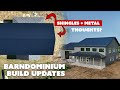 Metal + Shingle Barndominium Roof? | Barndo Build Updates