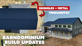 Metal + Shingle Barndominium Roof? | Barndo Build Updates