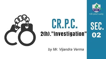 Cr.PC I Sec. 2(h) I Investigation I By Vijandra Verma Sir