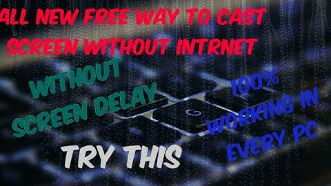 The all new way to cast screen in Windows 7/8/10 try this { 100% working}
