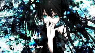 Nightcore - We Are/Baby You Should Take It Slow