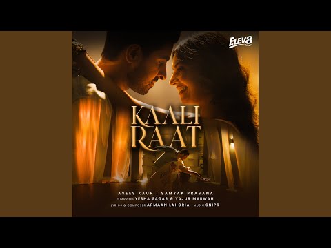 Asees Kaur, Samyak Prasana & Snipr - Kaali Raat