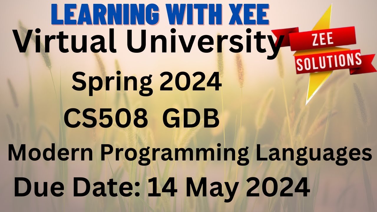 CS508 Modern Programming Languages GDB Spring 2024 Virtual University ...