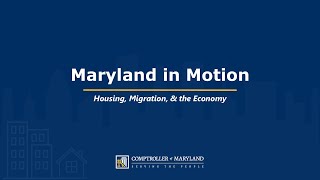 Maryland in Motion: Housing, Migration, & the Economy - 10/16/2025