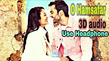 O Humsafar Lyrics 3d audio | Neha kakkar | Tony Kakkar | oh humsafar | oh humsafar full song