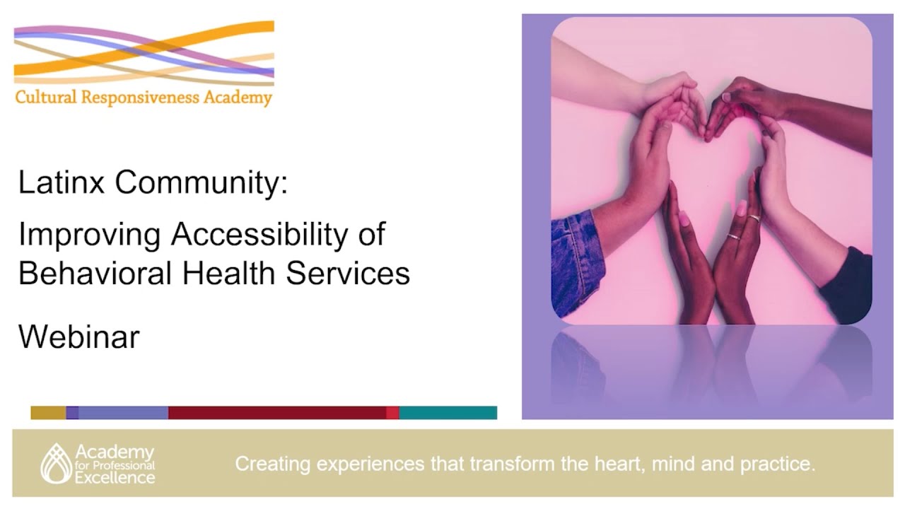Latinx Community: Improving Accessibility of Behavioral Health Services - CRA