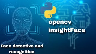 مشروع تتبع و التعرف على الوجوه face recognition and tracking بايثون insightface