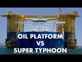 Oil Platform vs Super Typhoon: Weathering the Storm from Korea to the Gulf of Mexico