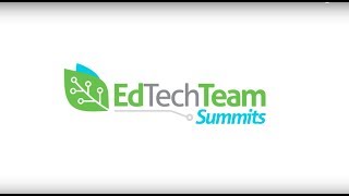 EdTechTeam Summits - Join Us!
