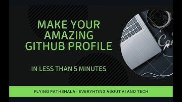 Make Amazing Github Profile in Less Than 5 Minutes