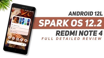 Android 12L - Spark OS 12.2 Official - Redmi Note 4 - Full Detailed Review