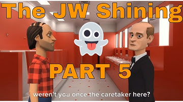 The JW Shining - PART 5