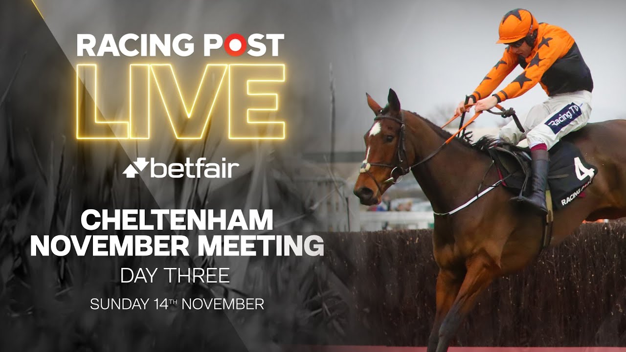 Cheltenham November Meeting Day Three Racing Post Live YouTube