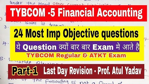 TYBCOM -5 || FA Most Imp Objectives Questions || Revision || Atul Sir || Financial Accounting