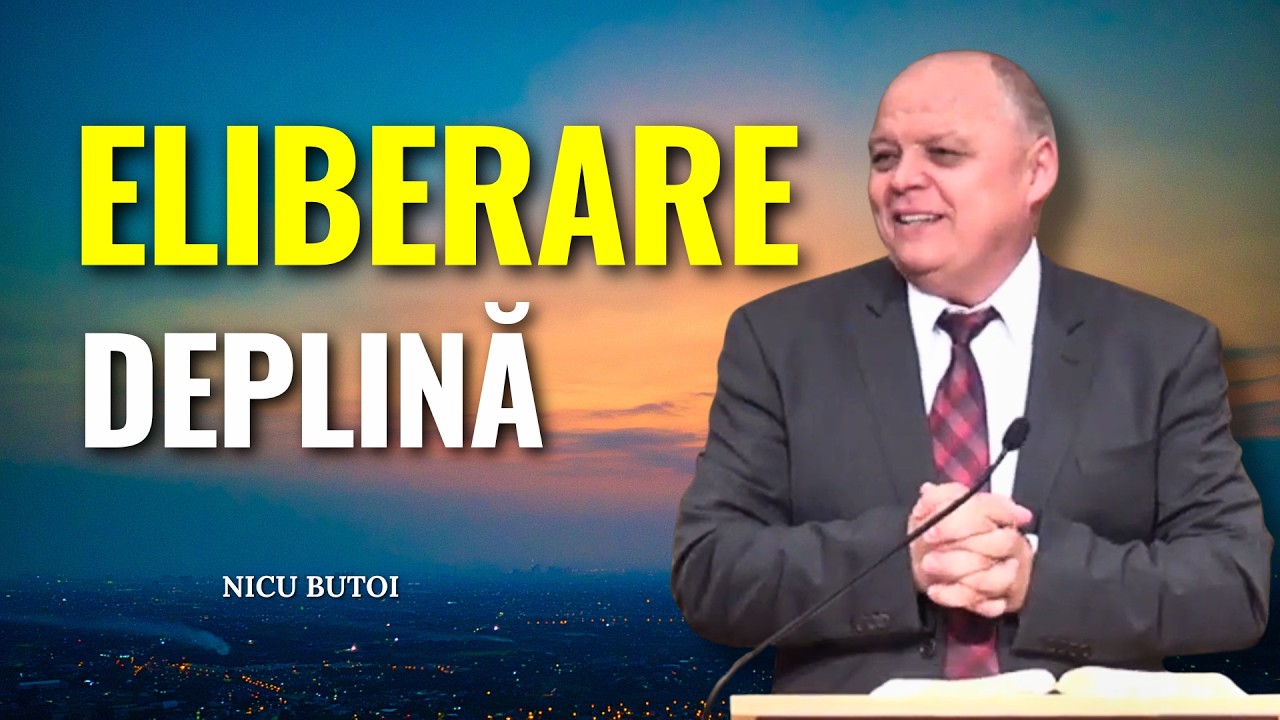 Predici - Nicu Butoi - Eliberare deplină - Pace și liniște în suflet - predici creștine