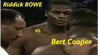 Riddick BOWE vs. Bert COOPER (1990) Boxing Fight Highlights HD