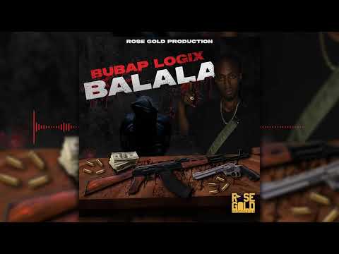 Bubap Logix Balala Official Audio