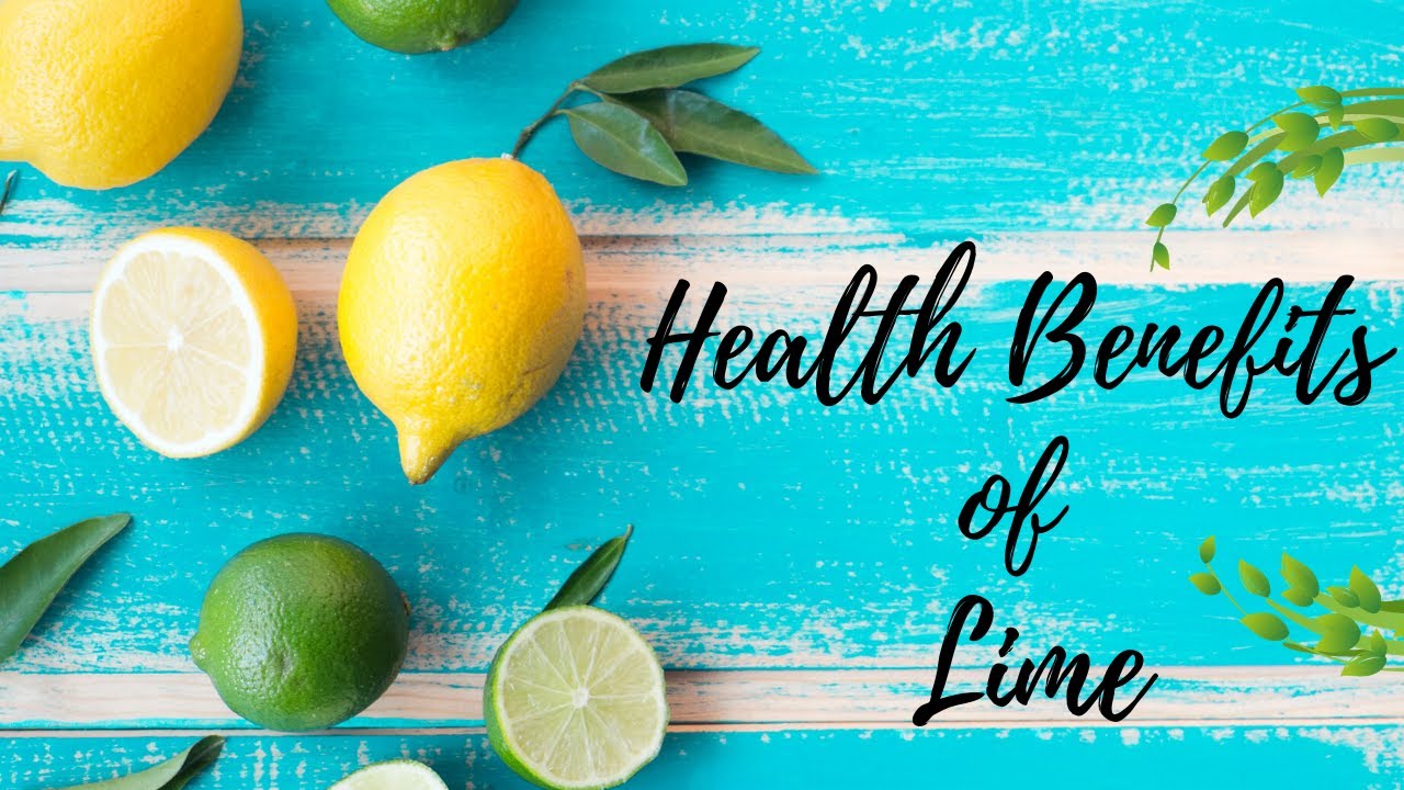 Amazing Benefits of Lime in Body & Health YouTube